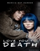 poster_love-you-to-death_tt9165664.jpg Free Download