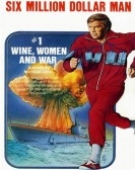 poster_the-six-million-dollar-man-wine-women-and-war_tt0211121.jpg Free Download